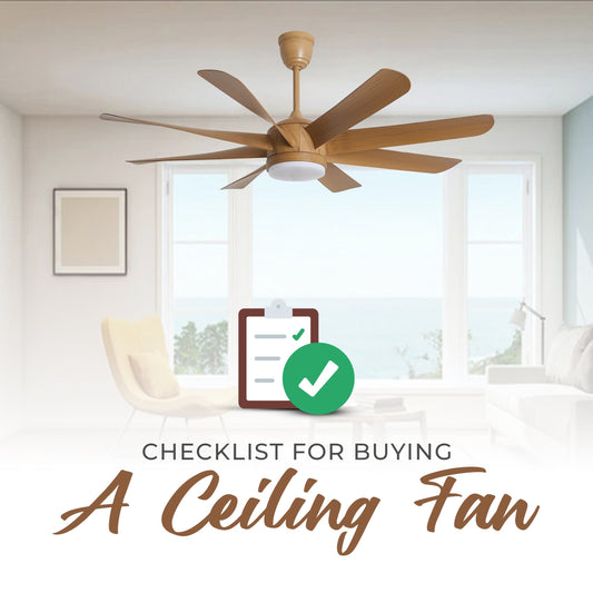 Checklist for Buying a Ceiling Fan!